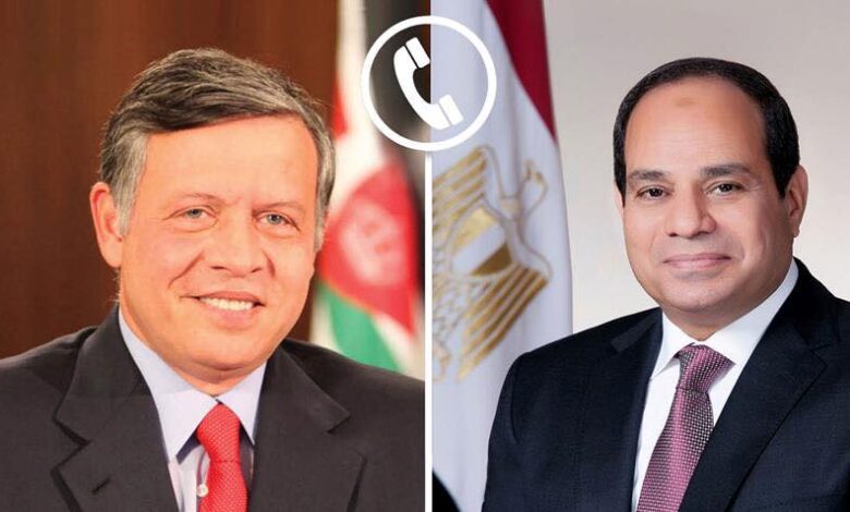 السيسي وملك الأردن يؤكدان وحدة الموقف العربي ورفض العدوان.. وتحركات مصرية لدعم الاستقرار الإقليمي